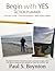 Begin with Yes - Action Planner by Paul S. Boynton