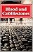 Blood and Cobblestones (An ...