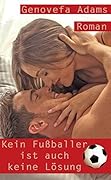 Kein Fußballer ist auch keine Lösung