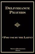 Deliverance Prayers: For Use by the Laity