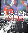 Russian Paris 1910-1960 Russian Paris 1910-1960