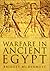Warfare in Ancient Egypt by Bridget McDermott