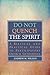 Do Not Quench the Spirit: A...