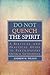Do Not Quench the Spirit by Andrew W. Wilson