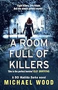 A Room Full of Killers (DCI Matilda Darke, #3)