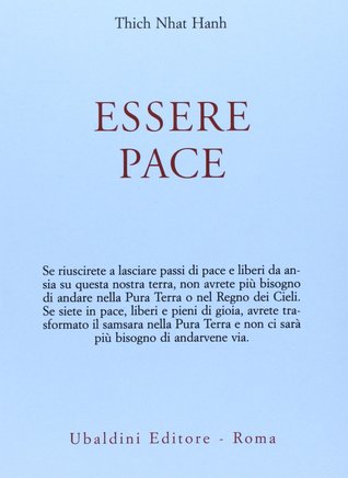 Essere pace: con il cuore della comprensione e la meditazione camminata