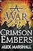 A War in Crimson Embers by Alex   Marshall