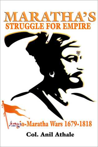 Maratha's Struggle for Empire: Anglo Maratha Wars 1679-1818 (Hardcover)