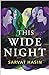 This Wide Night by Sarvat Hasin
