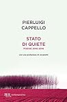 Stato di quiete. Poesie 2010-2016 Stato di quiete. Poesie 2010-2016