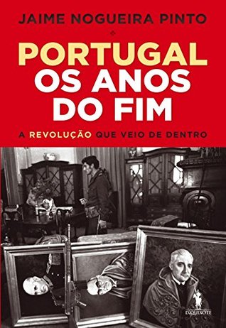 Portugal: Os Anos do Fim (Portuguese Edition)
