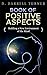 Book of Positive Aspects: B...