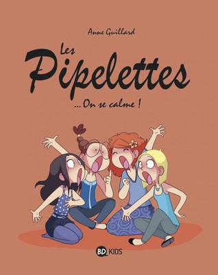 les pipelettes: On se calme
