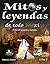 Mitos y leyendas de todo mexico / Myths and legends from all over mexico (Spanish Edition)