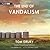 The End of Vandalism by Tom Drury
