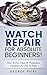 Watch Repair For Absolute B...