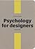 A Pocket Guide to Psychology for Designers