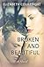 Broken and Beautiful