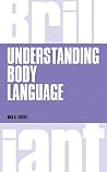 Understanding Body Language (Brilliant Business) Understanding Body Language (Brilliant Business)