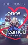 Once She Dreamed by Abbi Glines