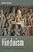 Hinduism: The Dawn of Civil...