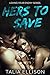 Hers to Save (Loving Your Enemy #2)