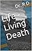 Life - Living Death (The Li...