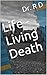 Life - Living Death by R. Davis