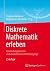 Diskrete Mathematik erleben...