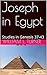 Joseph in Egypt: Studies in...