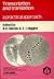 Transcription and Translation: A Practical Approach (The ^APractical Approach Series)