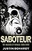 Saboteur (The Invasion of Miraval Book 3)