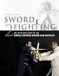 Sword Fighting 2: An Introduction to the Single-Handed Sword and Buckler