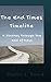 The End Times Timeline: A Journey through the End of Days