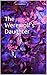 The Werewolf's Daughter: From the journals of Nessa Ysbelle- Book 2