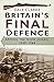 Britain's Final Defence: Ar...