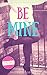 Be Mine: An Erotic Short Story