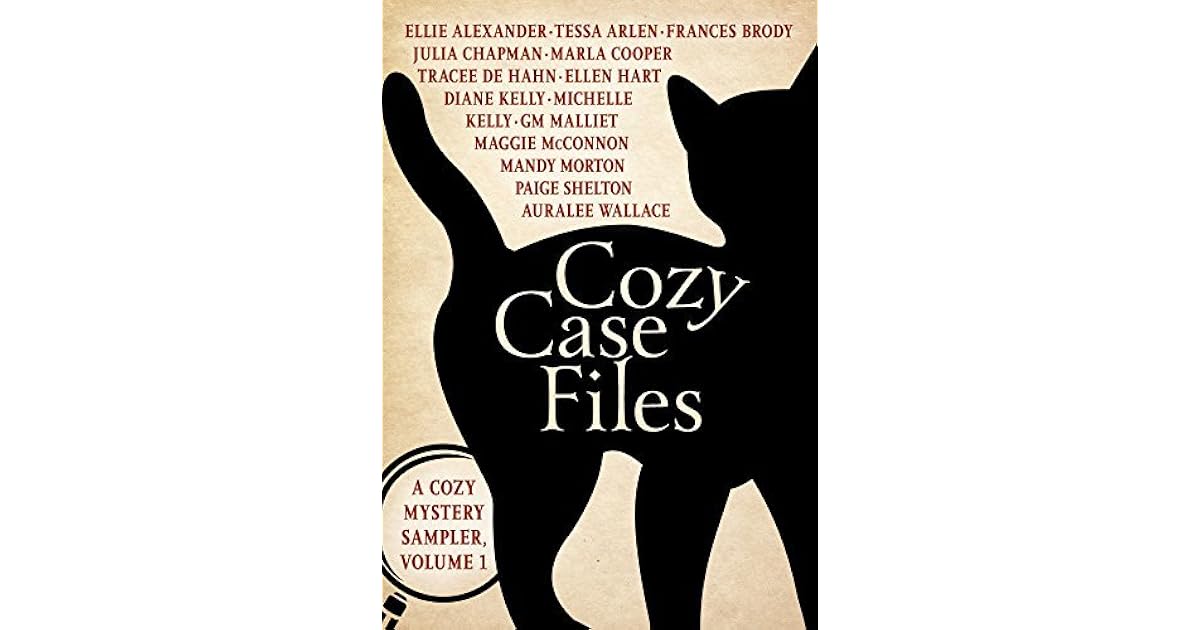 Cozy Case Files: A Cozy Mystery Sampler, Volume 1 by Ellie Alexander