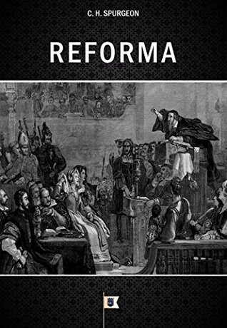 Reforma, por C. H. Spurgeon