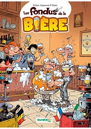 Les fondus de la bière (Les fondus, #16)