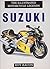The Illustrated History of Suzuki Motorcycles