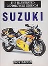 The Illustrated History of Suzuki Motorcycles