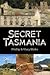 Secret Tasmania