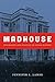 Madhouse: Psychiatry and Politics in Cuban History