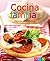 Cocina familiar: Nuestras 100 mejores recetas en un solo libro (Spanish Edition)