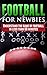 Football For Newbies - Unde...