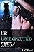 His Unexpected Omega (The M...