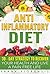 Anti-Inflammatory diet: 30 Day Strategy to Recover Your Health and Live a Pain Free Life (Immune System, Anti-Inflammatory Diet For Beginners, Inflammation, Anti-Inflammatory Recipes, Book 1)