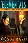 Elementals: Season Two, Episode 4: A Paranormal Scifi Thriller