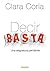 Decir basta (Consultorio Paidós) by Clara Coria